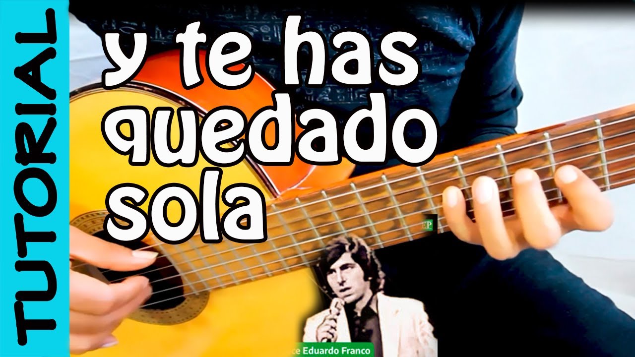 Y TE HAS QUEDADO SOLA - GUITARRA tutorial - los IRACUNDOS