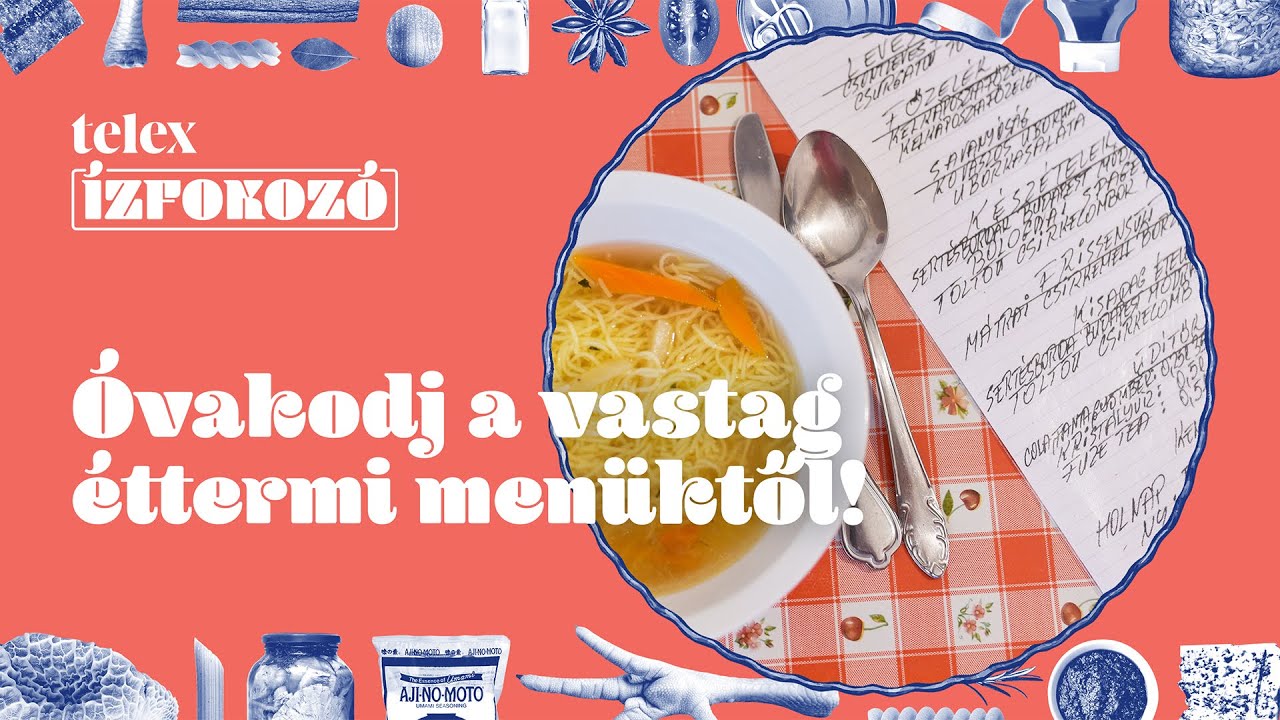 Telex Ízfokozó 1. évad #9: Az éttermi élmény millió apró összetevője
