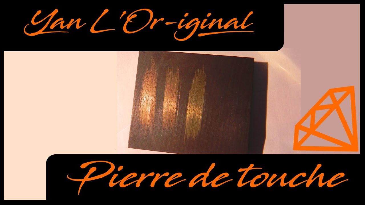 Tester l'or / La pierre de touche