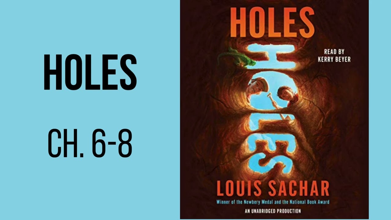 (2) Holes, Chapters 6-8