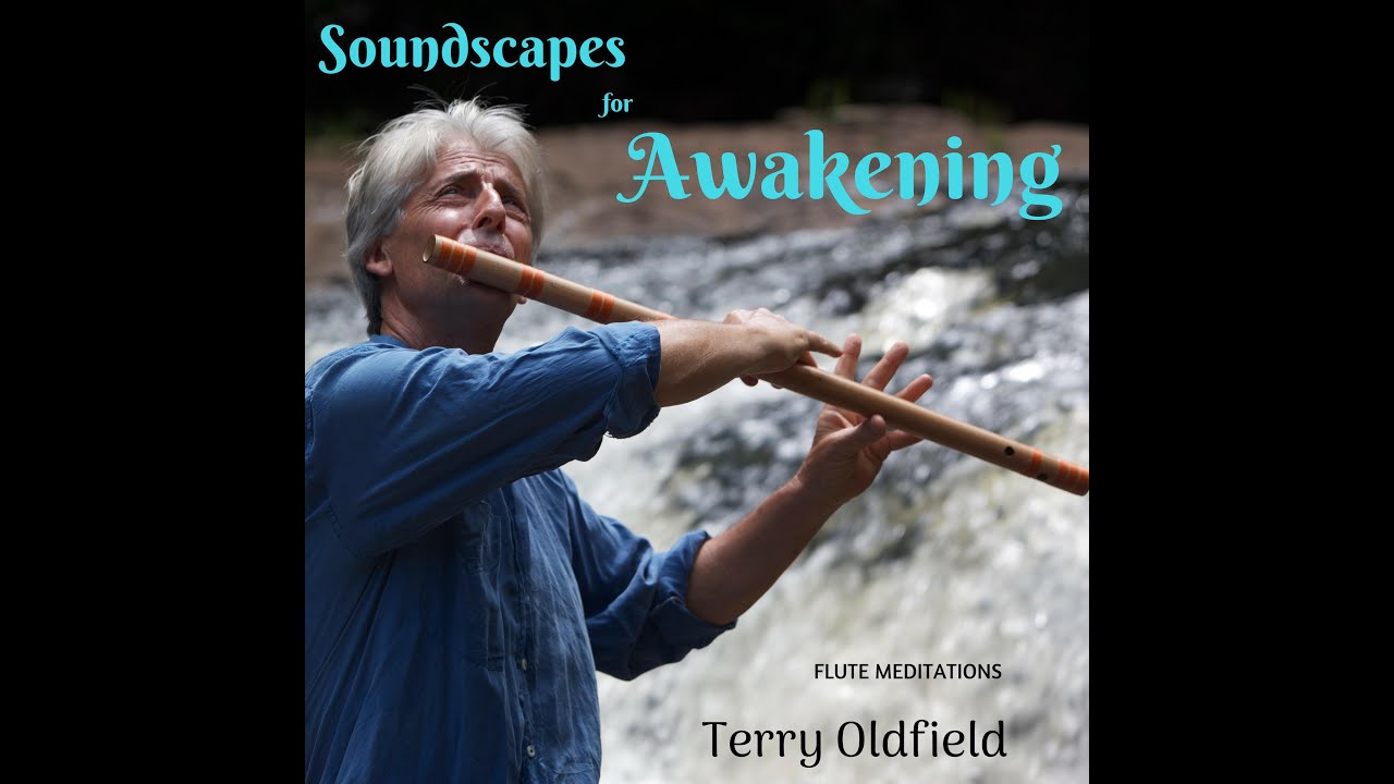SOUNDSCAPES FOR AWAKENING ... Full Album ... Terry Oldfield