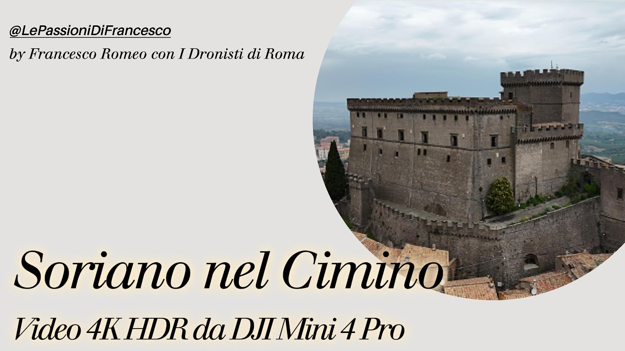 Esplorando il Lazio: Soriano nel Cimino (VT) Reload - DJI Mini 4 Pro 4K HDR