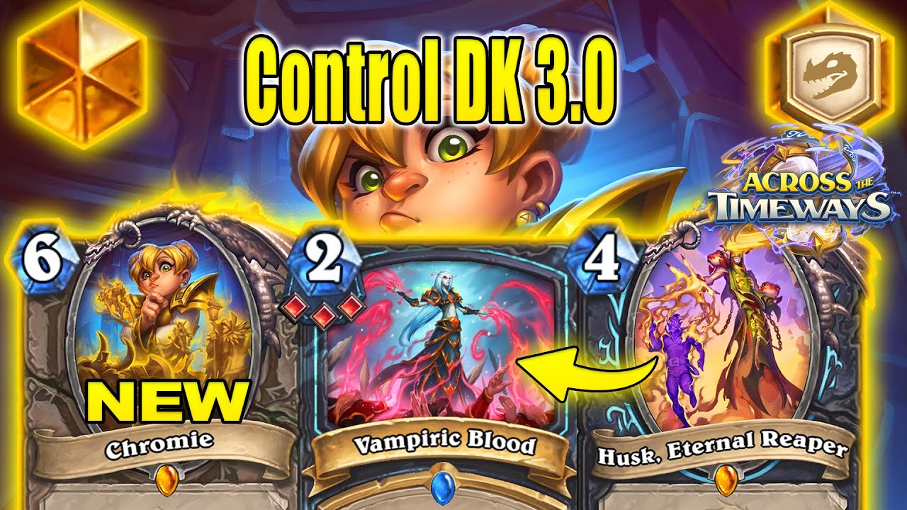 83% Win Control DK Deck 3.0 Is A True Meta-Breaker To Craft At Across the Timeways | Hearthstone
