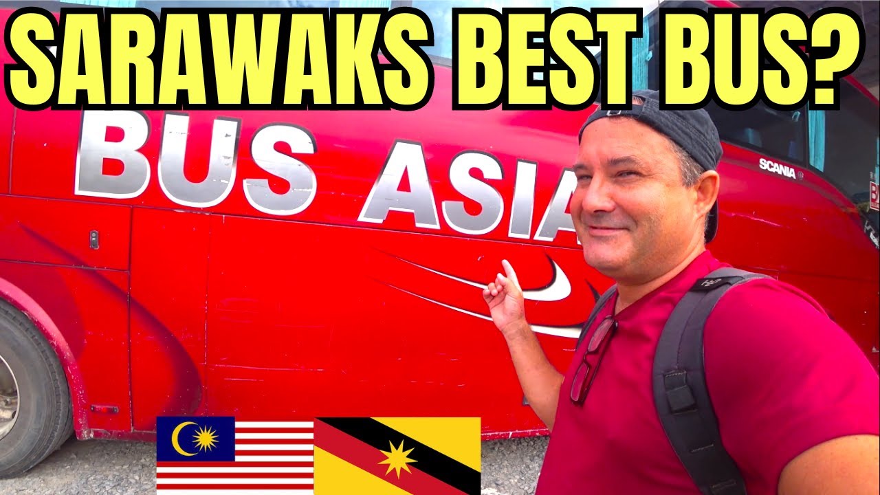 Is This Really Sarawak's Best Bus? 🇲🇾