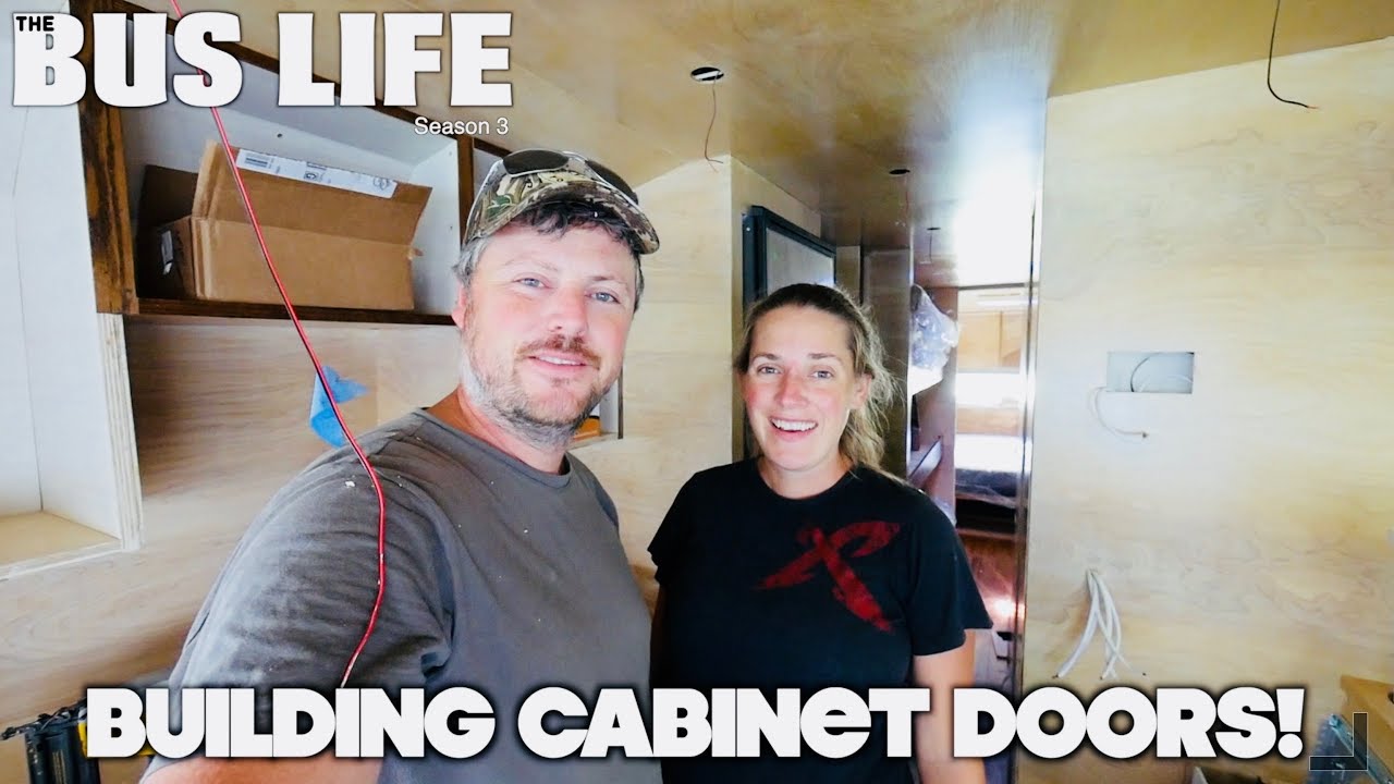 Building Cabinet Doors & More! | Bus Conversion pt. 41 | The Bus Life