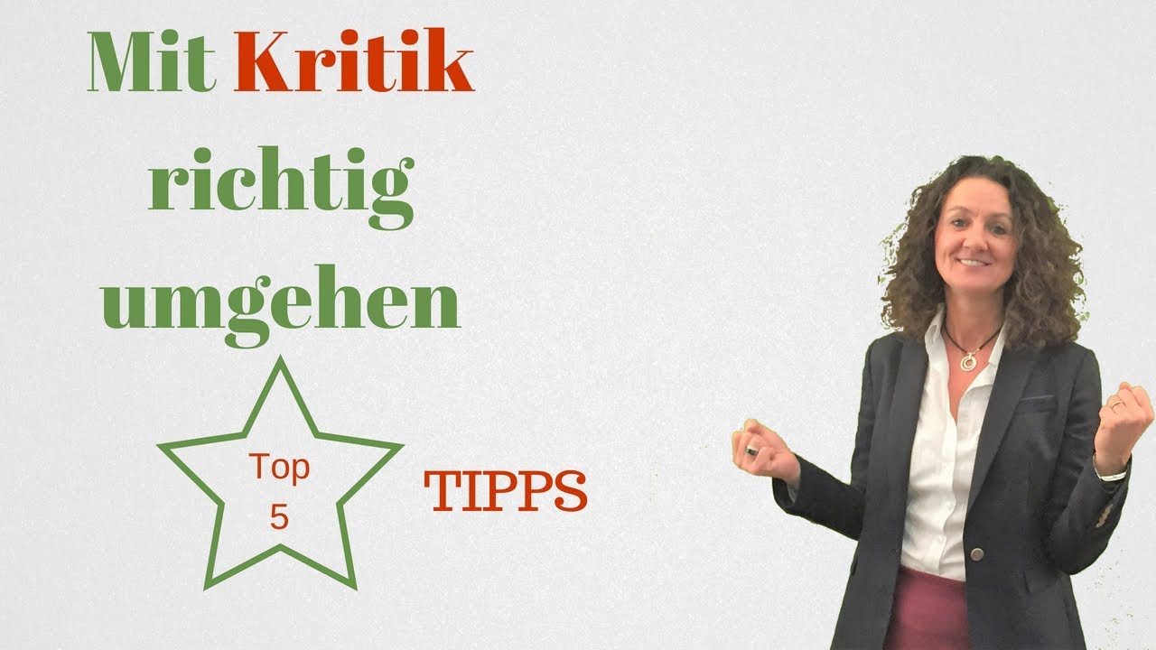 Mit Kritik richtig umgehen: Top 5 Tipps, wie du souverän mit Angriffen, Vorwürfen, Kritik umgehst!