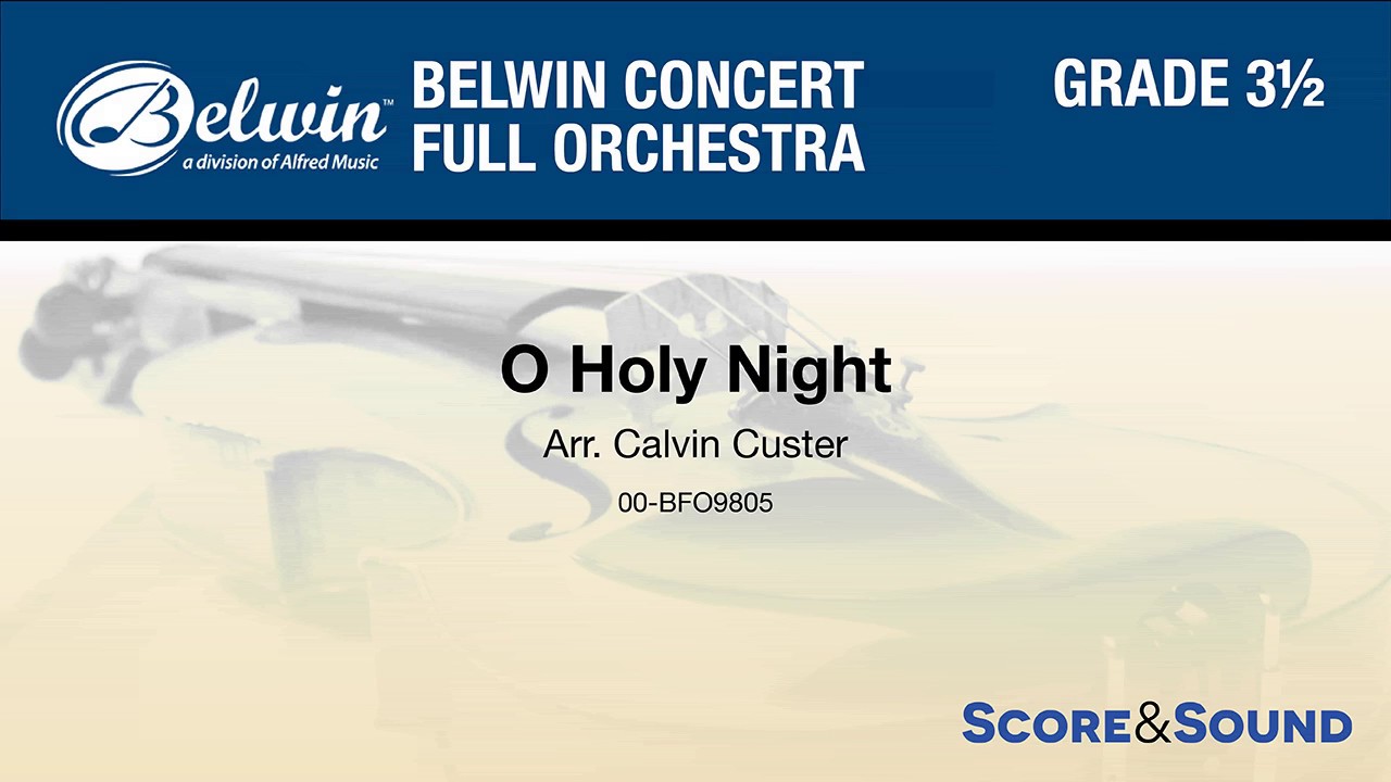 O Holy Night, arr. Calvin Custer – Score & Sound