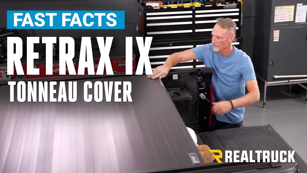 Retrax IX Tonneau Cover Fast Facts