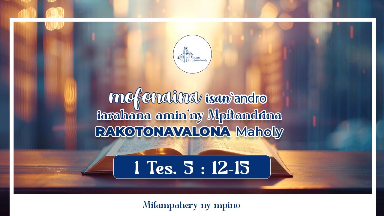 Mofonaina isan'andro anio Talata 19 Aogositra 2025. FJKM Ambohitantely,