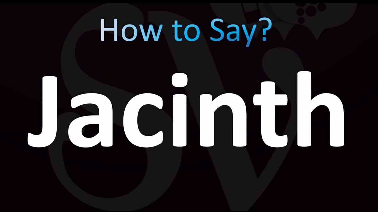 How to Pronounce Jacinth (CORRECTLY!)