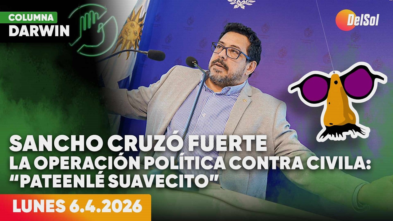 SANCHO CRUZ&Oacute; FUERTE LA OPERACI&Oacute;N POL&Iacute;TICA CONTRA CIVILA: &ldquo;PATEENL&Eacute; SUAVECITO&rdquo; | DARWIN DESBOCATTI