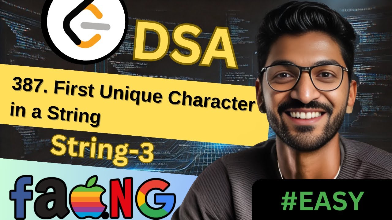 String-3 | 387. First Unique Character in a String | 🔥 Beginner, Medium & Advanced Level! #easy