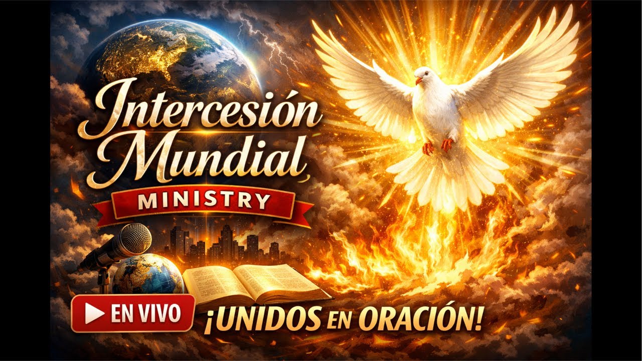 Oracion persistente. 🛑Intercesión Mundial MinistryOficial  está en vivo