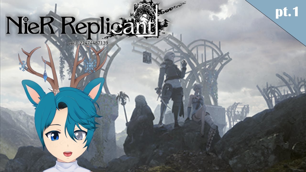 [VTUBER TWITCH VOD] NieR Replicant pt.1: The past and future collide