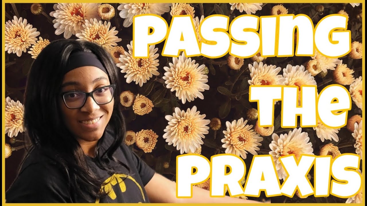 How to pass the Praxis!