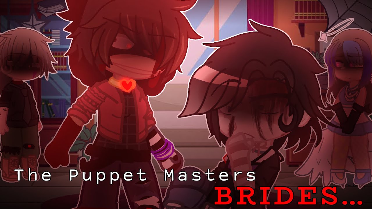 // The Puppet Masters Brides // Ep 5 // Season Two // Fnaf x Gachalife // Original? //