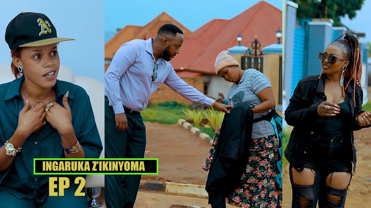 INGARUKA ZIKINYOMA S1 EP2 : RENA AFASHE VIDA NA BENNY🙆‍♂️🙆‍♂️🔥🔥🔥🔥