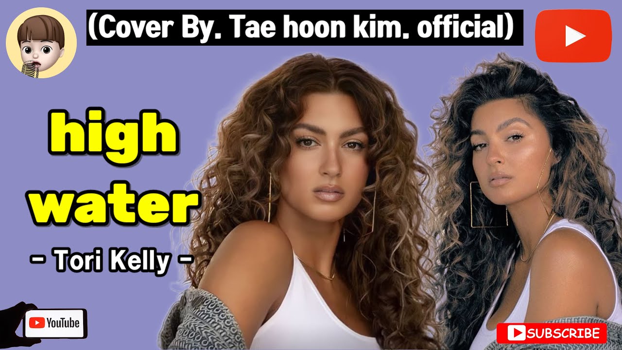 Tori Kelly (토리 켈리) - high water | Cover by [Tae Hoon Kim]