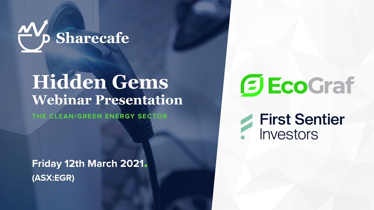EcoGraf presents at Sharecafe's Hidden Gems Webinar Presentation with First Sentier Investors March