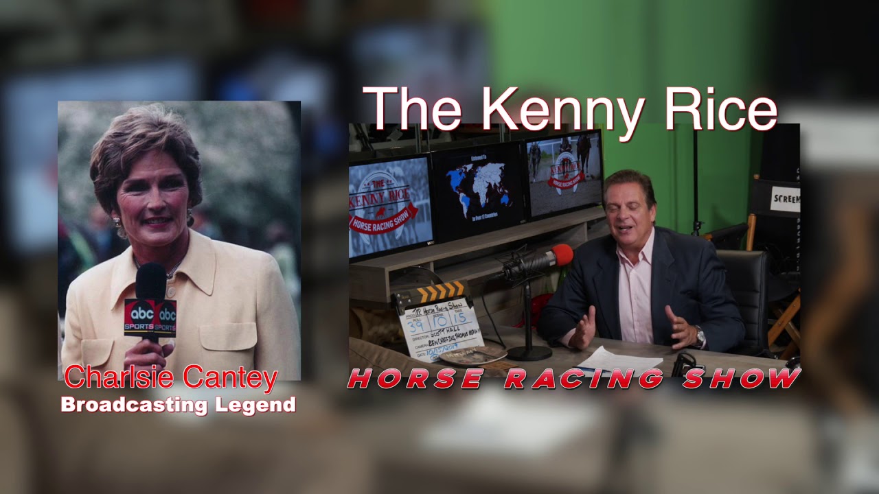 The Kenny Rice Horse Racing Show - Episode 39 - Charlsie Cantey Interview