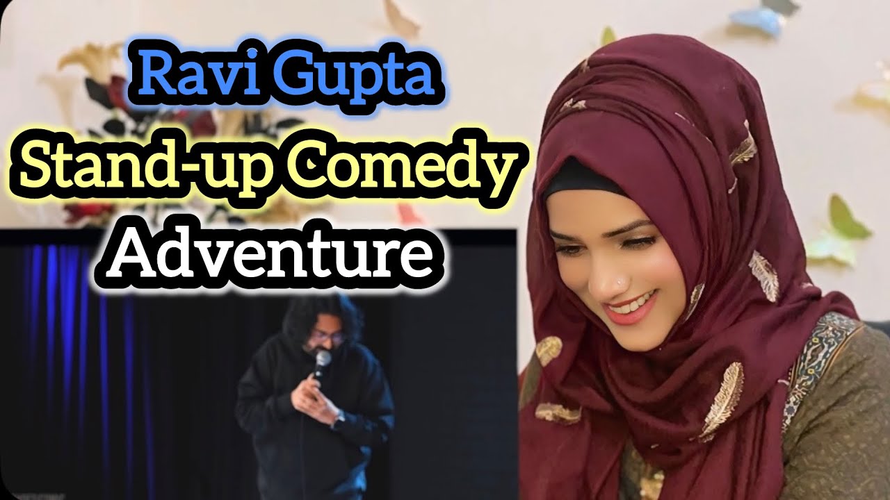 Ravi Gupta Adventure Stand Up Comedy Reaction 🔥 | Full Comedy Breakdown & Review