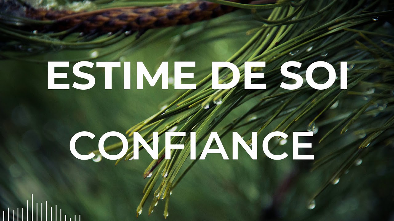 Méditation pour Se retrouver | Développer l'Estime de Soi et la Confiance en Soi