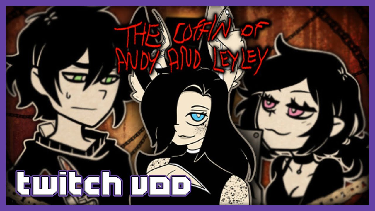 Ramaea VOD [2025-05-04] The Coffin of Andy and Leyley -  Chapter 3 pt.1