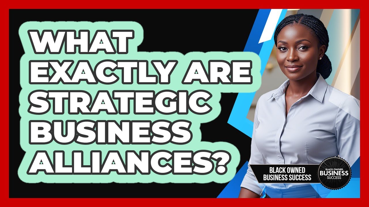 What Exactly Are Strategic Business Alliances?