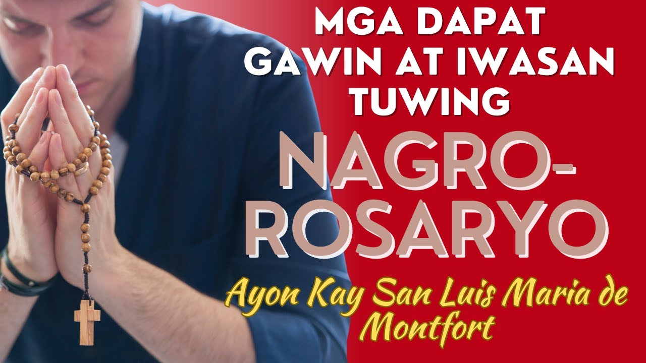 Mga Dapat Gawin At Iwasan Habang Ikaw Ay Nagro-Rosaryo Ayon Kay San Luis Maria Grignion De Montfort