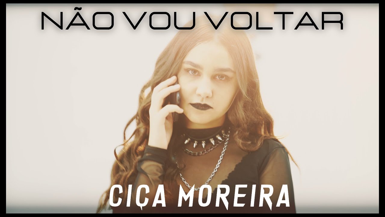 Ciça Moreira - Não Vou Voltar (Clipe Oficial)