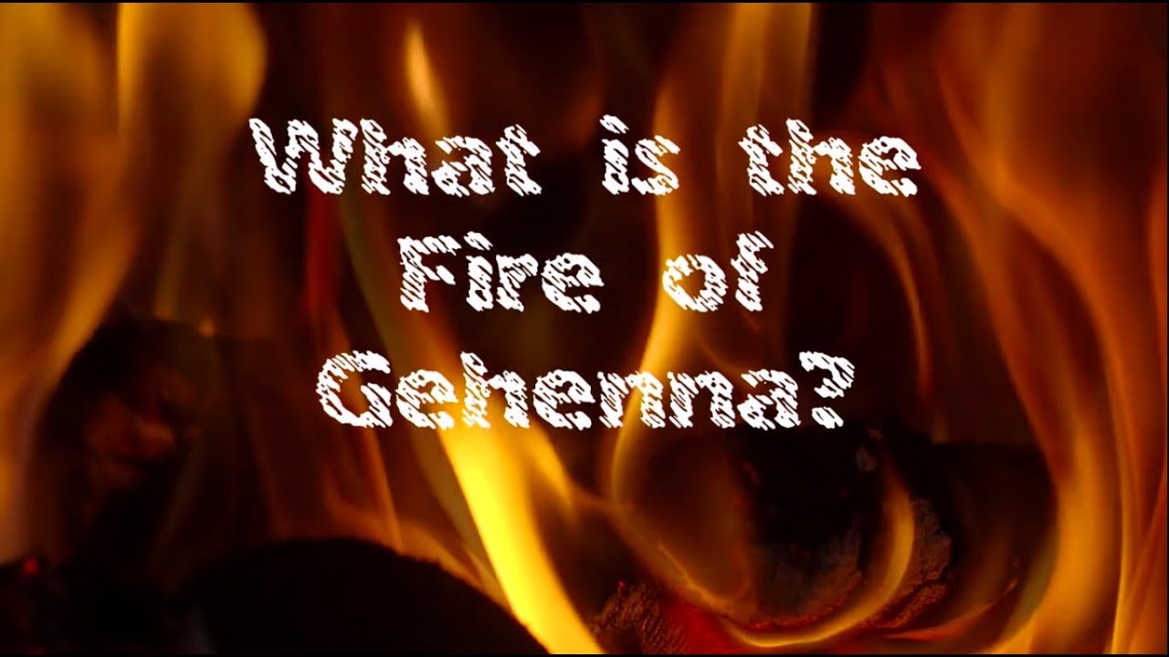 What is the Fire of Gehenna? (Hell Fire Extended Version)