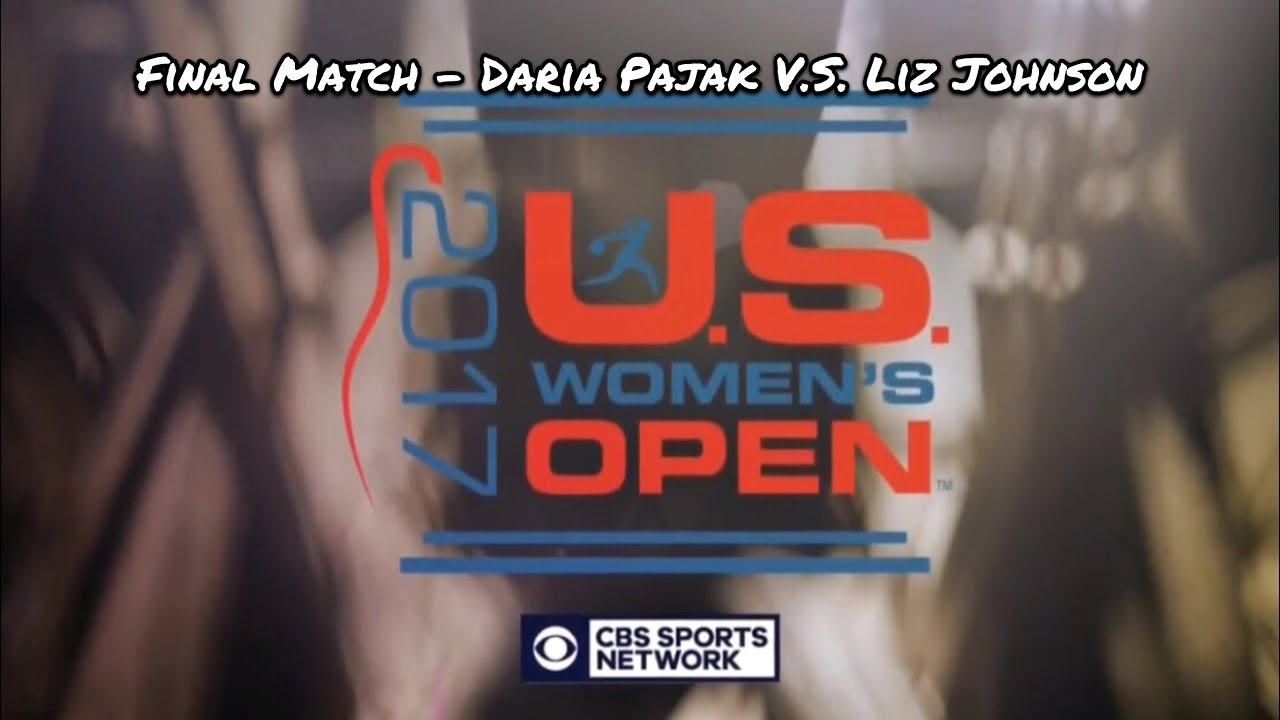 2017 Women's US Open Final Match - Daria Pajak V.S. Liz Johnson