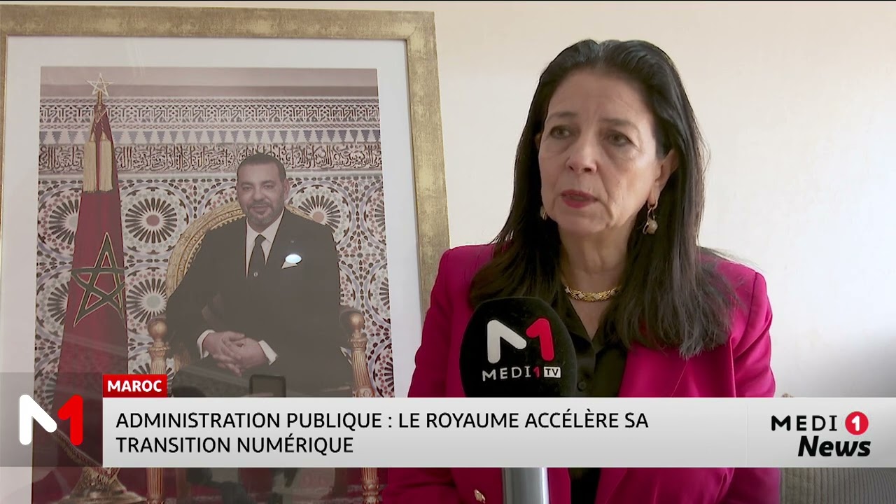 Administration publique : Le Maroc acc&eacute;l&egrave;re sa transition num&eacute;rique