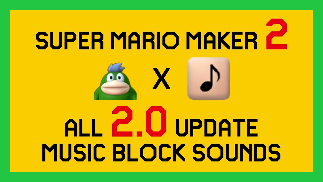 Super Mario Maker 2: All 2.0 Update Music Block Sounds