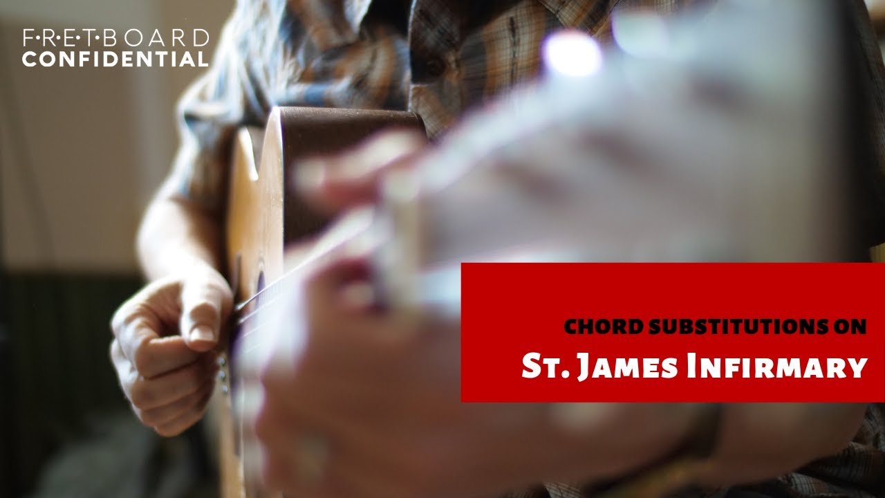 Chord Substitutions on St James Infirmary