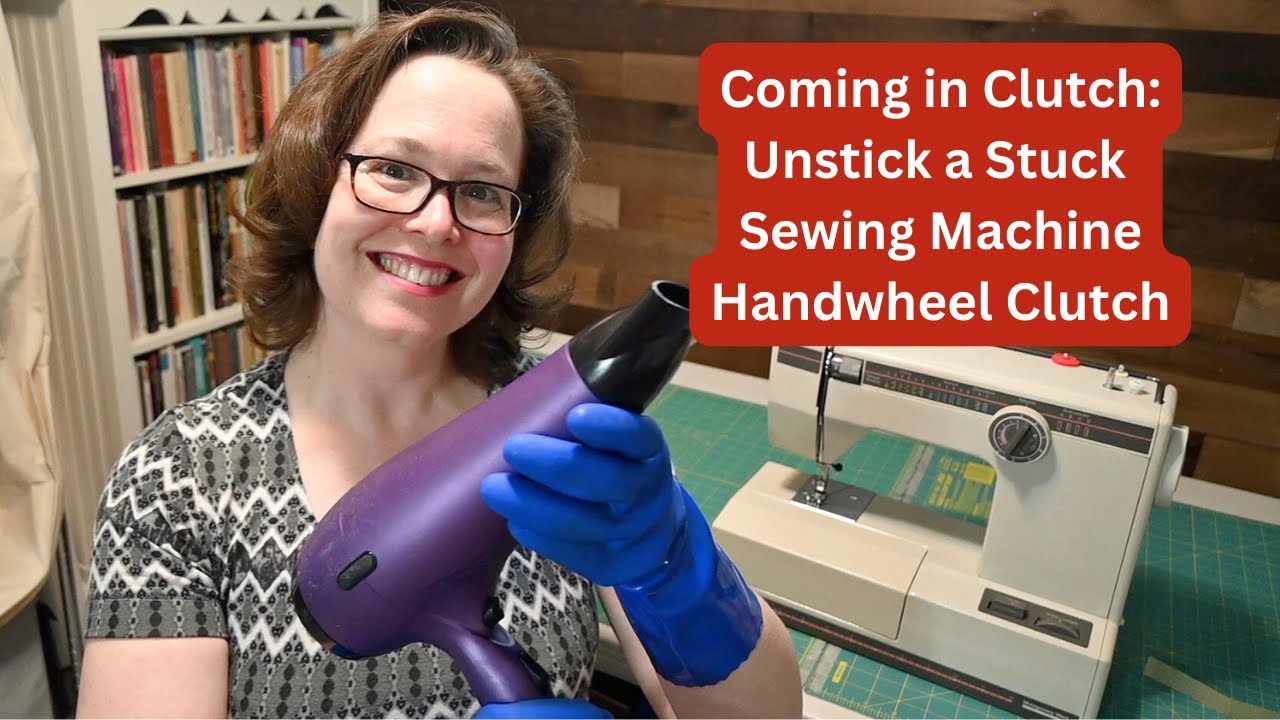 Coming in Clutch: Unstick a Stuck Sewing Machine Handwheel Clutch