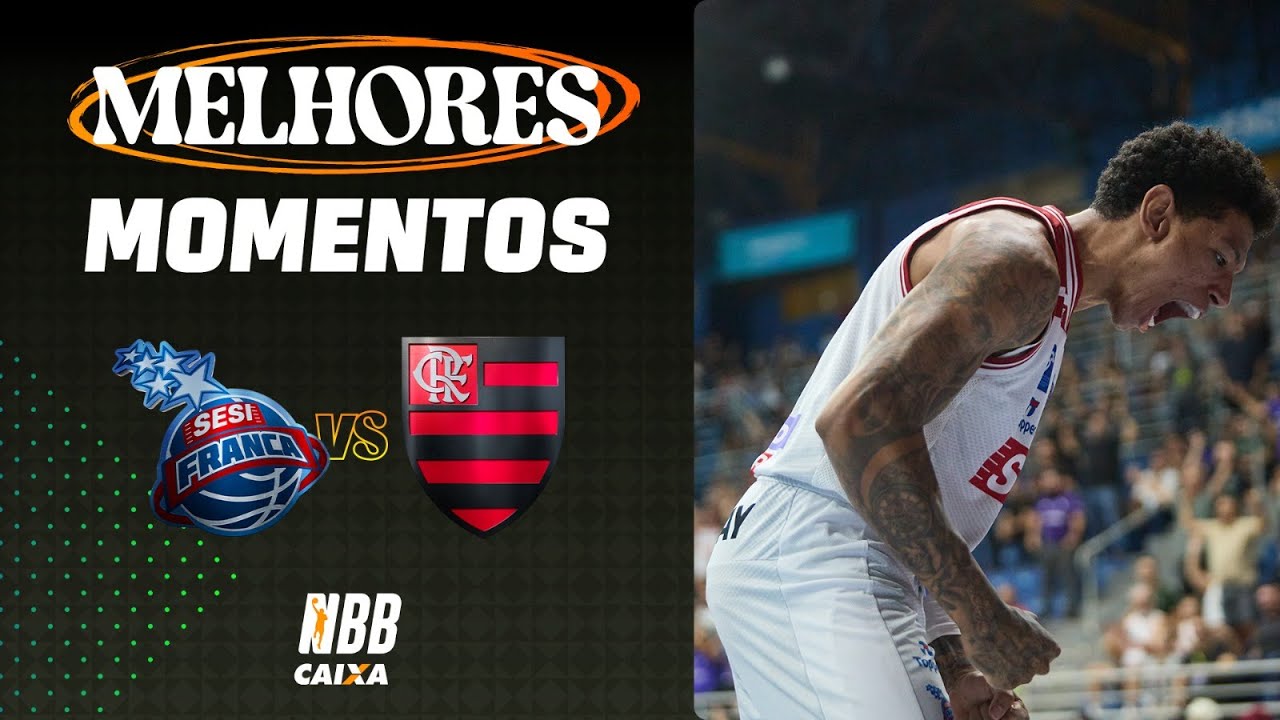 O CLÁSSICO É DE FRANCA! | MELHORES MOMENTOS | SESI FRANCA 97 X 91 FLAMENGO | NBB CAIXA 2024/25