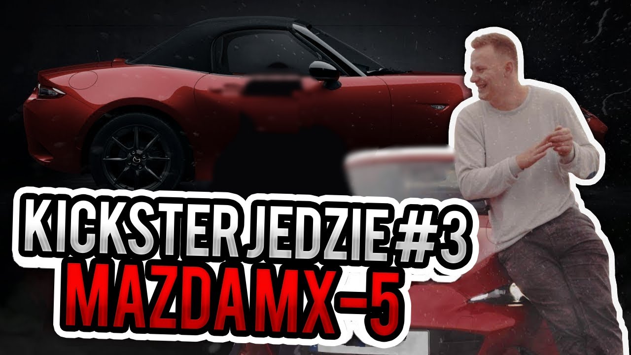 Mazda MX-5 (ND) - Kickster jedzie #3