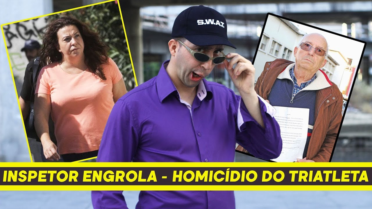 INSPETOR ENGROLA - HOMICÍDIO DO TRIATLETA | PARTE 2