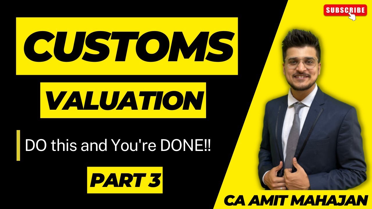 Customs - Valuation - Finish in LESS than 2 hours - CA Amit Mahajan