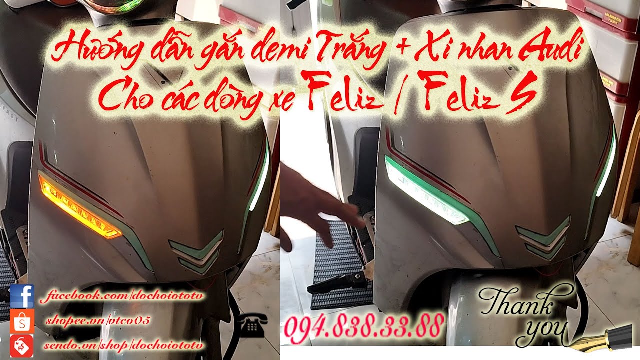 Hướng dẫn gắn demi Trắng + Xi nhan Audi cho Xe Feliz / Feliz S