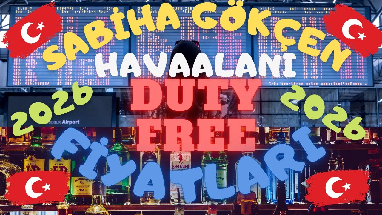 İstanbul Sabiha Gökçen DUTY FREE Fiyatları En Detaylı Hali En Güncel Fiyaları ile Beraber !!!