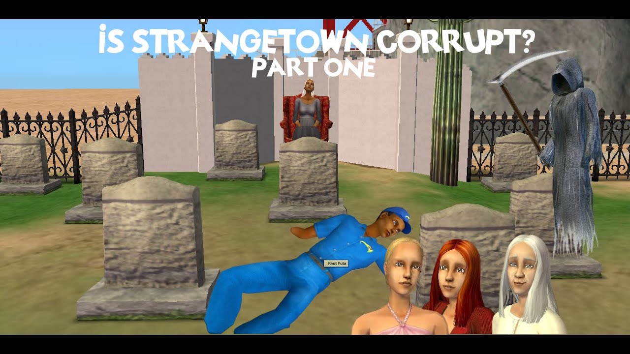 How Corrupt is Strangetown Anyway? (Part One) [OUTDATED] || Sims 2 Corruption Chronicles