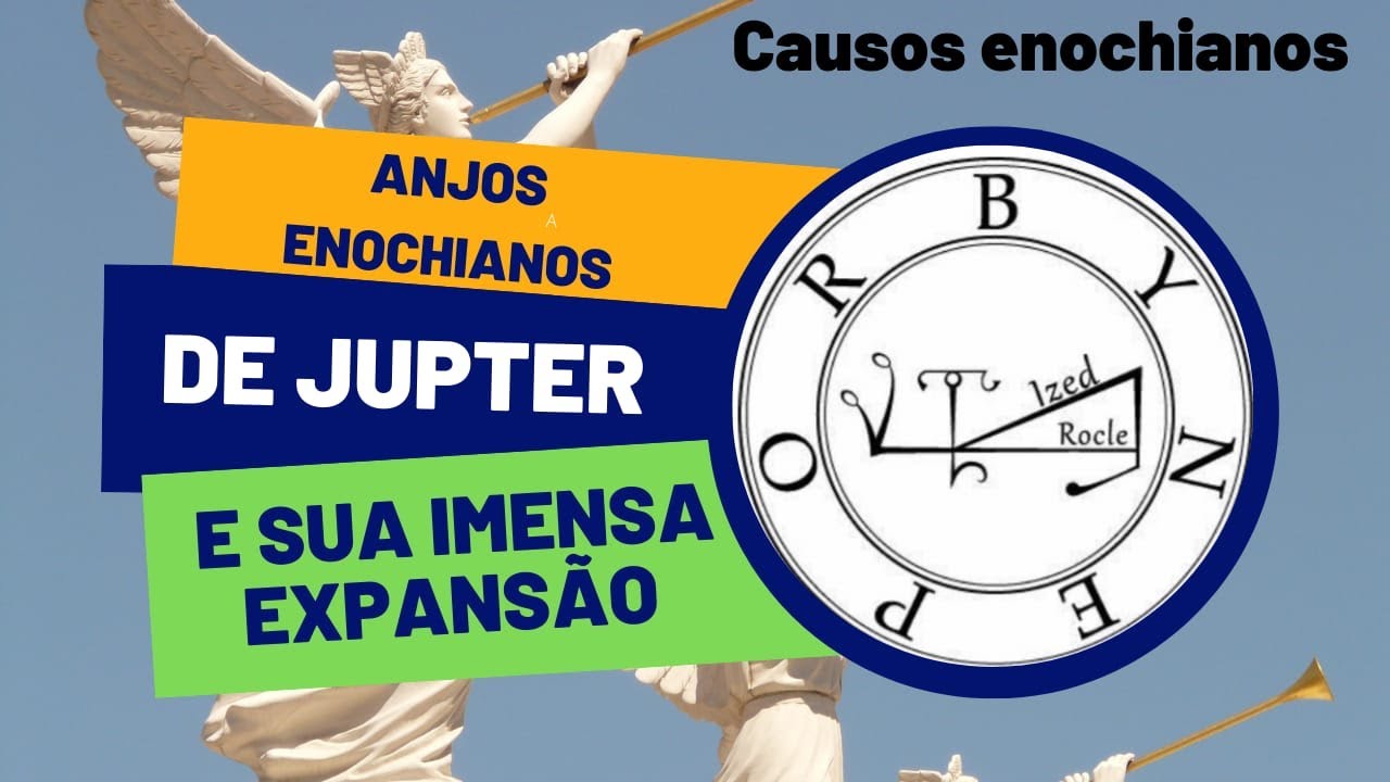 Anjos Enochianos de Jupter e sua realização expansora - Causos Enochianos