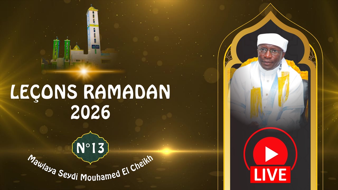 Leçon 13 Du RAMADAN 2026 || MAWLAYA SEYDI MOUHAMED EL CHEIKH