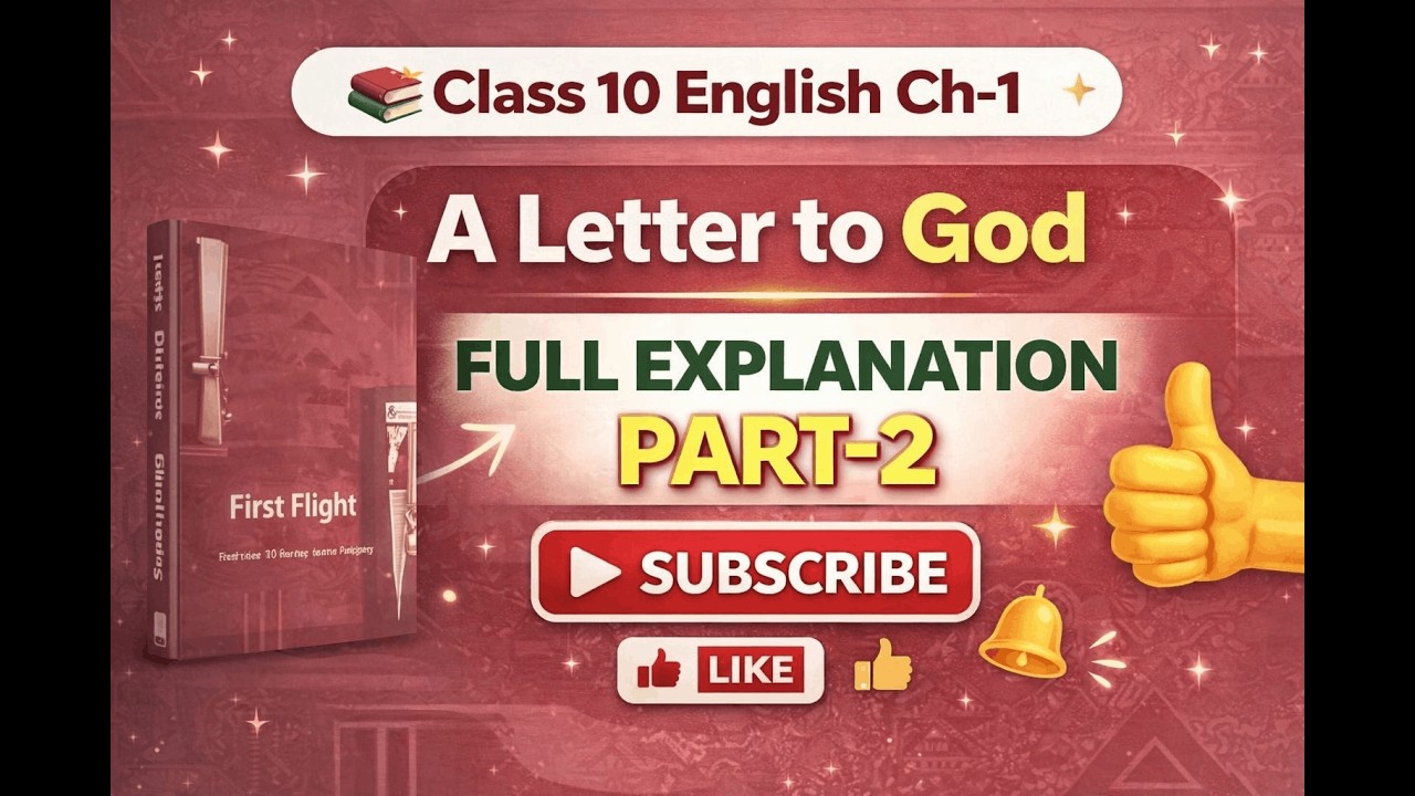 ✨📚 Class 10 English – Chapter 1: A Letter to God  Part-2✍️📝 Full Explanation