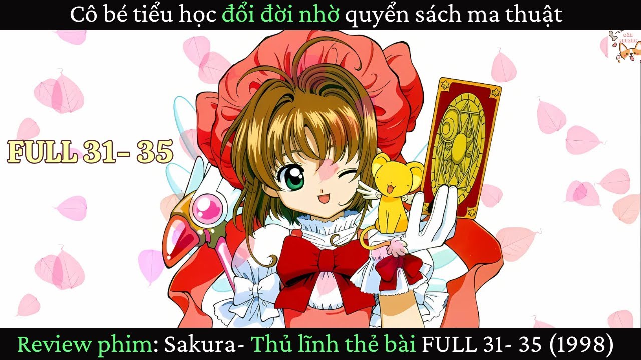 Review phim| Sakura- Thủ lĩnh thẻ bài FULL 31- 35 (1998) | Gâu Review