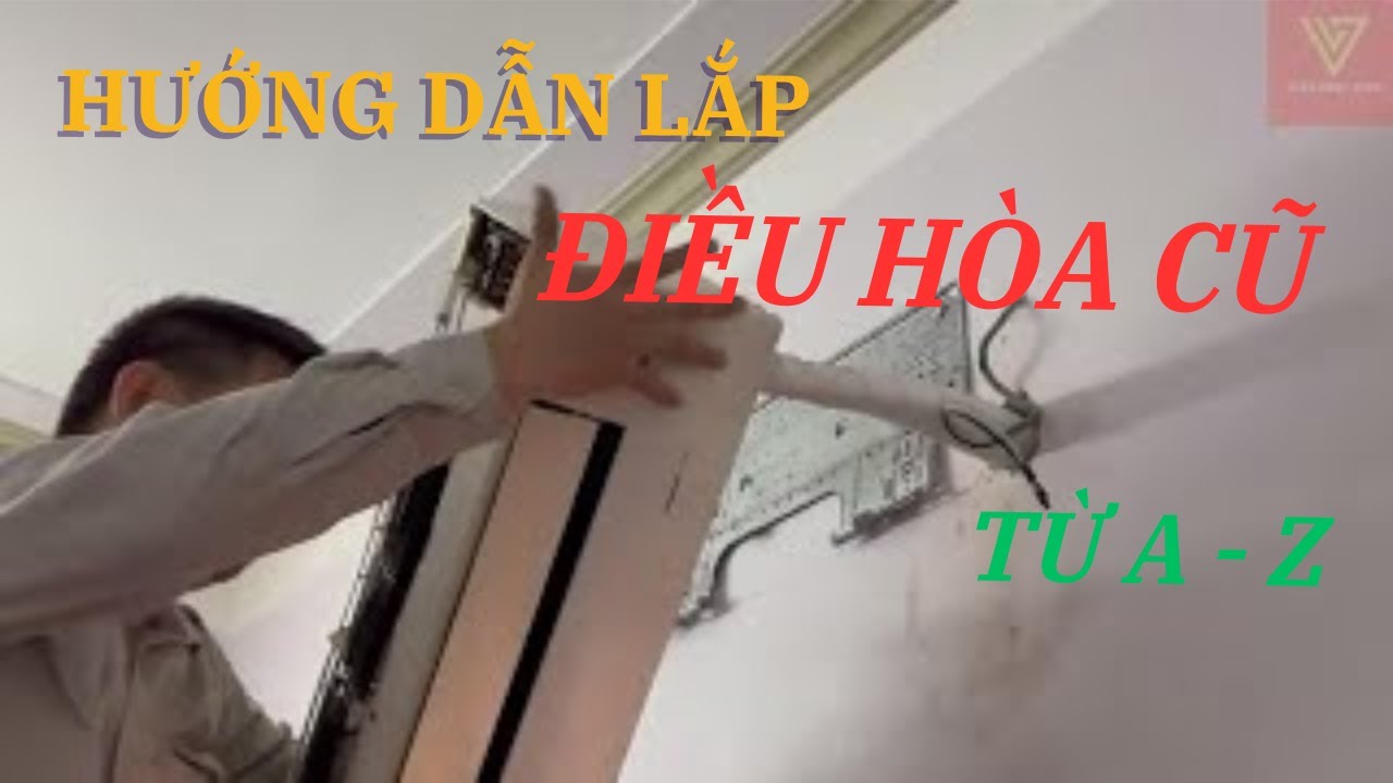 Hướng Dẫn Lắp Điều Hòa Cũ Từ A-Z Dành Cho Người Mới