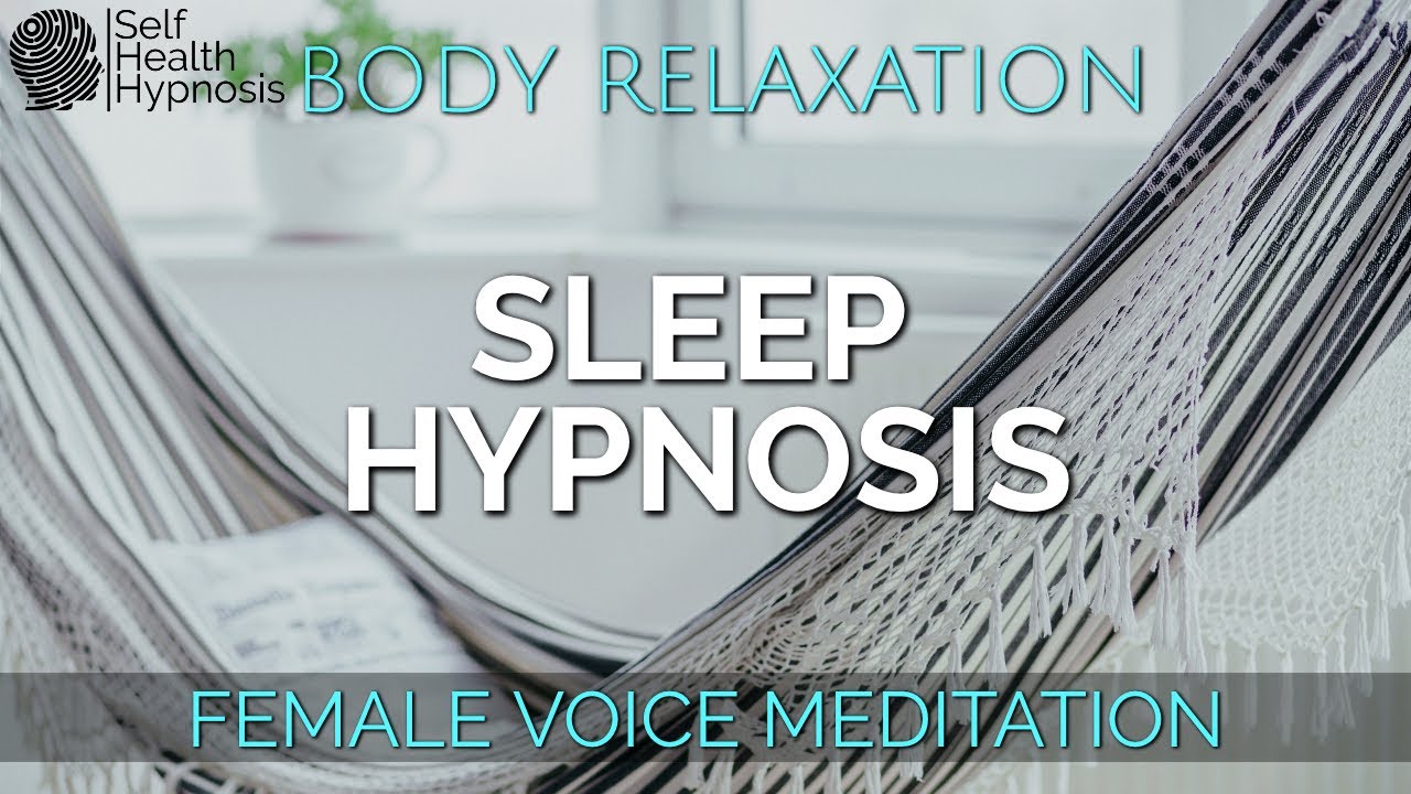 Beautiful Female Voice Meditation Full Body Relaxation Sleep Hypnosis | Self Health Hypnosis