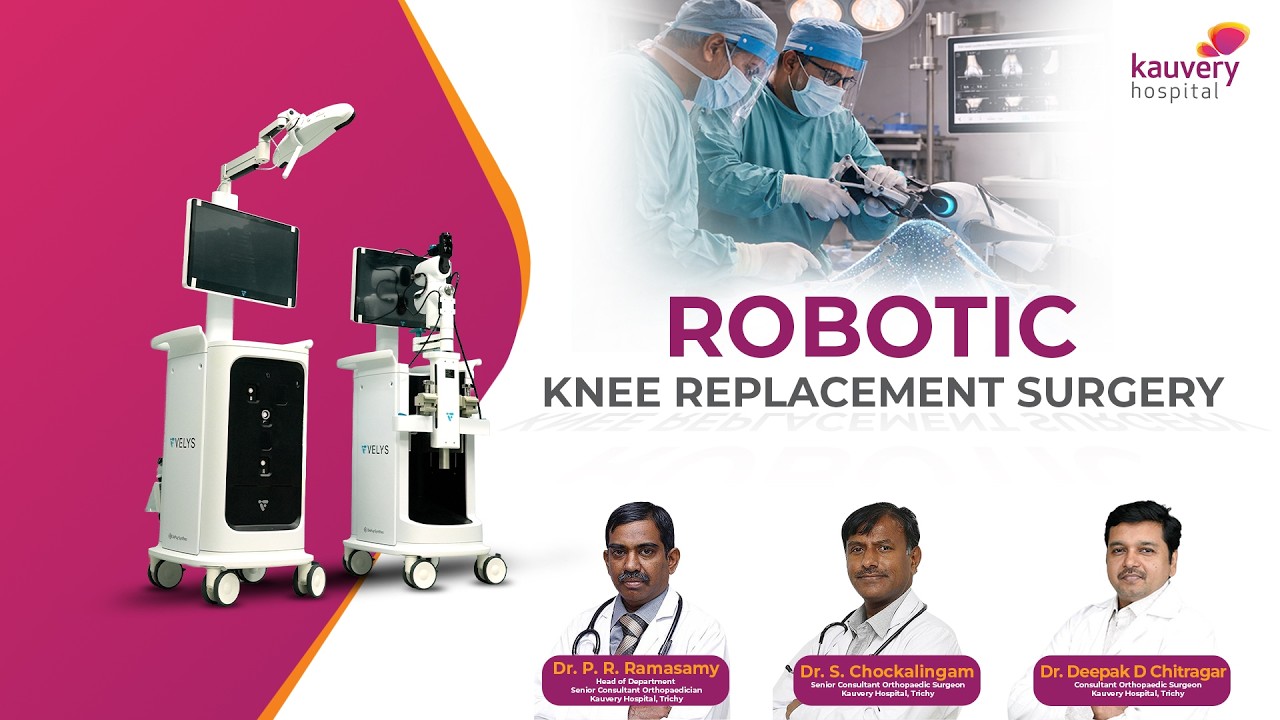 How Robotic Knee Replacement Surgery Works | Kauvery Hospital Trichy | Tamil